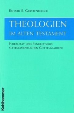 Theologien im Alten Testament - Gerstenberger, Erhard S.