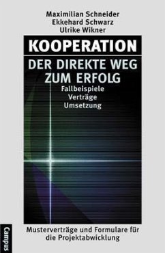 Kooperation, der direkte Weg zum Erfolg - Schneider, Maximilian; Schwarz, Ekkehard; Wikner, Ulrike