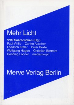 Mehr Licht - Hagen, Wolfgang;Virilio, Paul;Kittler, Friedrich