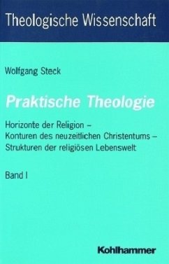 Praktische Theologie - Steck, Wolfgang