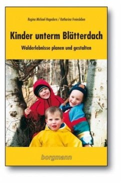 Kinder unterm Blätterdach - Freiesleben, Katharina;Michael-Hagedorn, Regina