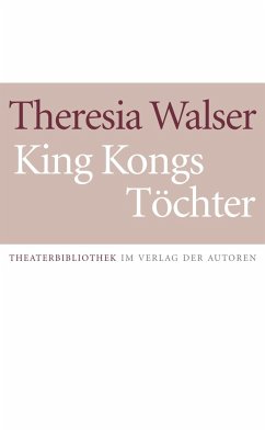 King Kongs Töchter - Walser, Theresia
