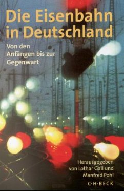 Die Eisenbahn in Deutschland - Gall, Lothar / Pohl, Manfred (Hgg.)