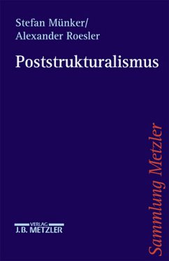 Poststrukturalismus - Münker, Stefan / Roesler, Alexander