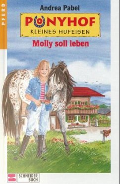 Molly soll leben / Ponyhof Kleines Hufeisen Bd.11 - Pabel, Andrea