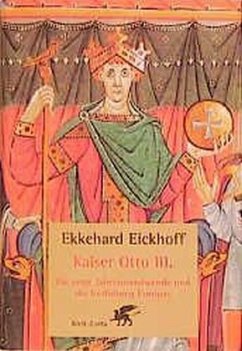 Kaiser Otto III. - Eickhoff, Ekkehard