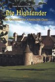 Die Highlander. Schottische Geschichte 1