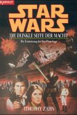 Die dunkle Seite der Macht / Star Wars - Die Thrawn Trilogie Bd.2 Die dunkle Seite der Macht / Star Wars - Die Thrawn Trilogie Bd.2