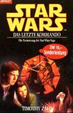 Das letzte Kommando / Star Wars - Die Thrawn Trilogie Bd.3 Das letzte Kommando / Star Wars - Die Thrawn Trilogie Bd.3