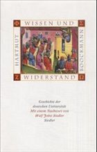 Wissen und Widerstand - Boockmann, Hartmut