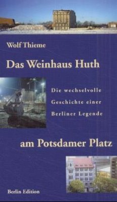 Das Weinhaus Huth am Potsdamer Platz - Thieme, Wolf