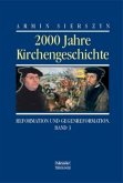 Reformation und Gegenreformation / 2000 Jahre Kirchengeschichte Bd.3