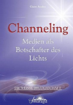 Channeling, Medien als Botschafter des Lichts - Avalon, Claire