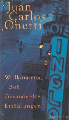 Willkommen, Bob - Onetti, Juan C.