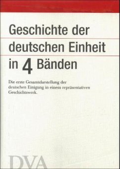 Geschichte der deutschen Einheit, 4 Bde., geb.