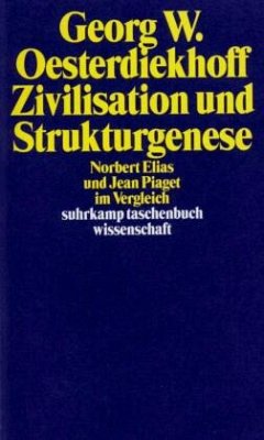 Zivilisation und Strukturgenese - Osterdiekhoff, Georg W.