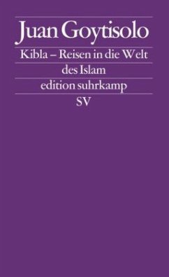 Kibla - Reisen in die Welt des Islams - Goytisolo, Juan