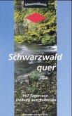 Schwarzwald quer Schwarzwald quer