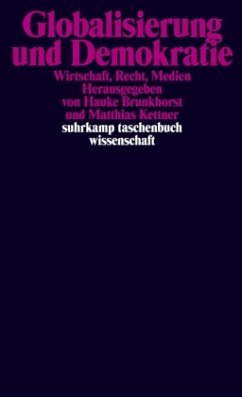 Globalisierung und Demokratie - Brunkhorst, Hauke / Kettner, Matthias (Hrsg.)