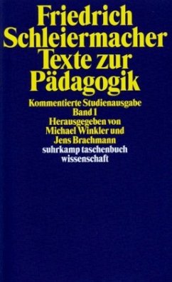 Texte zur Pädagogik. Kommentierte Studienausgabe in zwei Bänden - Schleiermacher, Friedrich