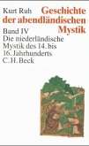 Geschichte der abendländischen Mystik Bd. IV: Die niederländische Mystik des 14. bis 16. Jahrhunderts / Geschichte der abendländischen Mystik, 4 Bde. 4