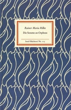 Die Sonette an Orpheus - Rilke, Rainer Maria