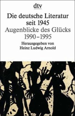 Cover Die deutsche Literatur seit 1945, Augenblicke des Glücks 1990-1995