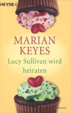 Lucy Sullivan wird heiraten - Keyes, Marian