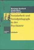 Sozialarbeit und Sozialpädagogik in der Psychiatrie