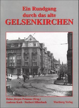 Ein Rundgang durch das alte Gelsenkirchen bei bücher.de bestellen