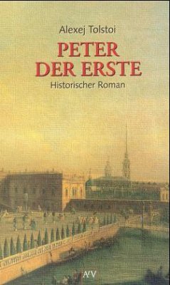 Peter der Erste, 2 Bde. - Tolstoi, Alexej N.