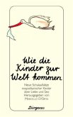 Wie die Kinder zur Welt kommen