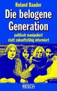 Die belogene Generation - Baader, Roland