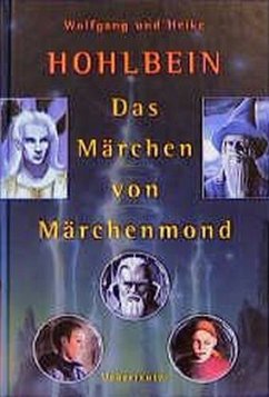 Das Märchen von Märchenmond - Hohlbein, Heike;Hohlbein, Wolfgang