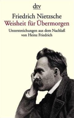 Weisheit für Übermorgen - Nietzsche, Friedrich