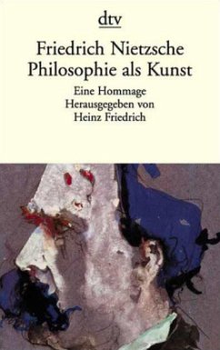 Philosophie als Kunst - Nietzsche, Friedrich