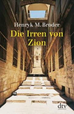 Die Irren von Zion - Broder, Henryk M.