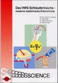 Das HWS-Schleudertrauma, moderne medizinische Erkenntnisse Das HWS-Schleudertrauma, moderne medizinische Erkenntnisse