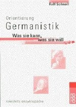 Orientierung Germanistik - Schnell, Ralf