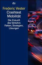 Crashtest Mobilität - Vester, Frederic
