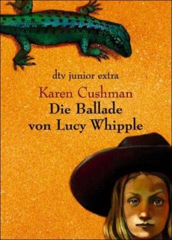 Die Ballade von Lucy Whipple - Cushman, Karen