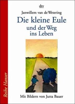 Die kleine Eule und der Weg ins Leben - Wetering, Janwillem van de