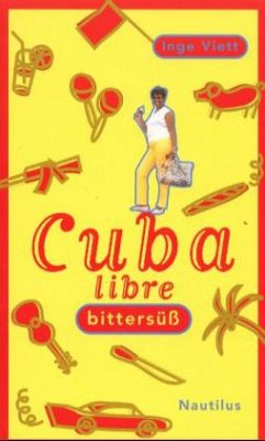 Cuba libre bittersüß - Viett, Inge