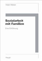 Sozialarbeit mit Familien - Matter, Helen