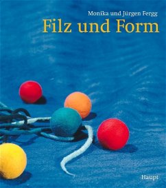 Filz und Form - Fergg, Monika;Fergg, Jürgen