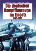 Die deutschen Kampfflugzeuge im Einsatz 1935-1945