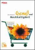 Genuss und Nachhaltigkeit Genuss und Nachhaltigkeit