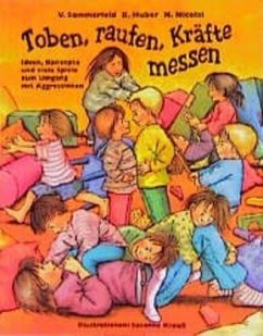 Toben, raufen, Kräfte messen - Nicolai, Heidi;Sommerfeld, Verena;Huber, Barbara