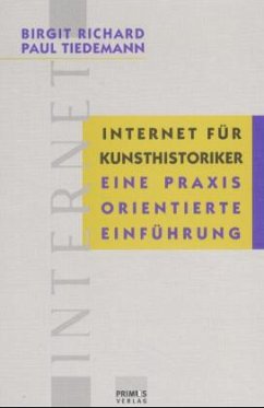 Internet für Kunsthistoriker - Richard, Birgit; Tiedemann, Paul