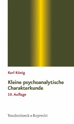 Kleine psychoanalytische Charakterkunde - König, Karl